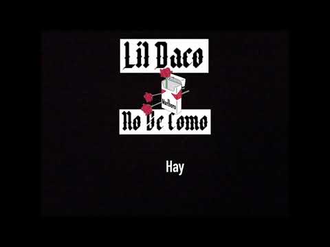 Lil Daco - No Se Como
