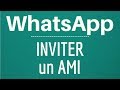 INVITER un AMI sur WhatsApp, comment envoyer une invitation à des amis sur WhatsApp Messenger