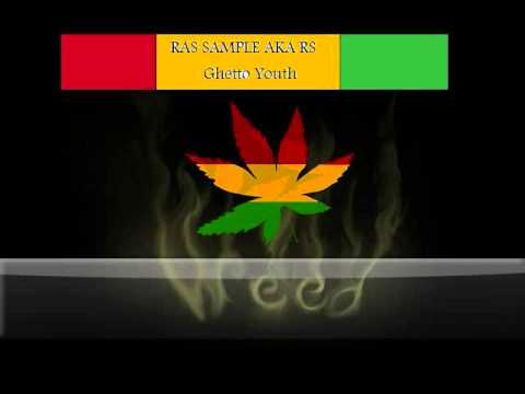 Ras Sample - Ghetto Youth.wmv