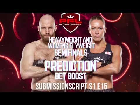PFL 7 Bet Boost - Heavyweight and Women's Flyweight Semifinals
