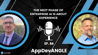 The Next Phase of Enterprise AI Is About Experience | AppDevANGLE