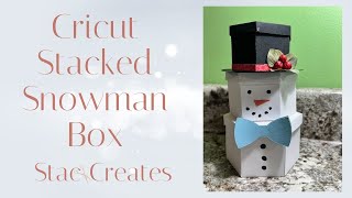 Cricut Stacking Snowman Box