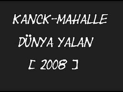 Kanack-Mahalle - Dünya Yalan [2oo8]