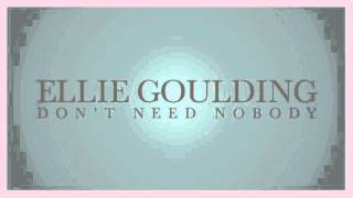Ellie Goulding - Don&#39;t Need Nobody (snippet)