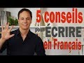 5 Conseils pour Écrire en Français