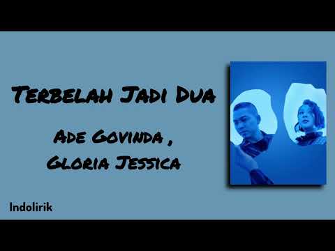 Terbelah Jadi Dua - Ade Govinda , Gloria Jessica | Lirik Lagu