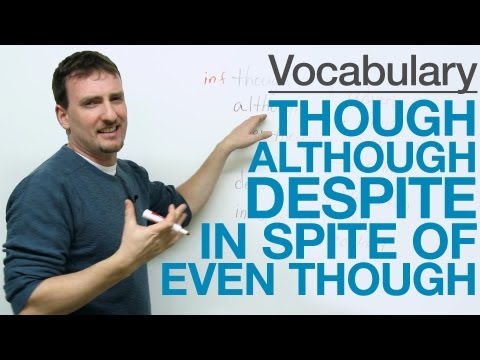 Vocabulary - though, although, even though, despite, in spite of