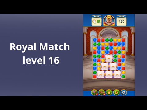 Royal Match Level 16 -  NO BOOSTERS