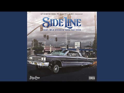SideLine (feat. WLA Stevo & Yayo the Boss)