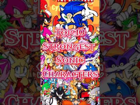 Top 10 Strongest Sonic Characters | #sonicthehedgehog #viral #shorts