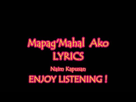 Mapag Mahal Ako (LYRICS )