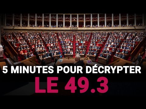 5 minutes pour décrypter le 49.3