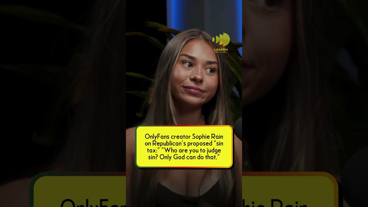 OnlyFans creator Sophie Rain on Republican’s proposed ‘sin tax’