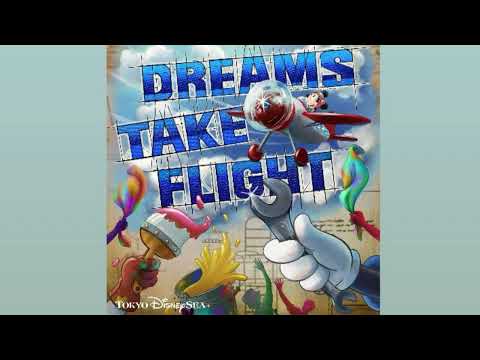 Tokyo DisneySea | Dreams Take Flight Soundtrack