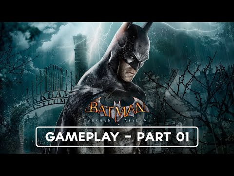 Batman: Arkham Asylum GOTY Edition [Part 01] Welcome to the Mad House