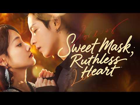 [MULTI SUB]🥰Sweet Mask, Ruthless Heart | 爱意延迟【Full】Cold Rival Turns into a Sucker for Her Seduction