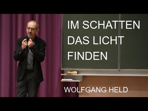 Im Schatten das Licht finden - Wolfgang Held