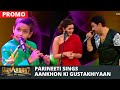 WOW Parineeti Chopra S Beautiful Duet With Kumar Sanu Aankhon Ki Gustakhiyan Hunarbaaz