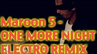 Maroon 5 - One More Night [MetroGnome Remix]