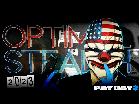 Payday 2: Optimised Stealth Builds For 2023
