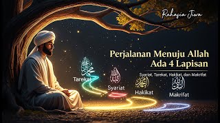 Download lagu SYARIAT, TAREKAT, HAKIKAT, DAN MAKRIFAT✨ JALAN MENUJU ALLAH | TAPI HANYA SEDIKIT YANG SAMPAI 🌟 mp3