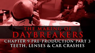 The Making of Daybreakers - Chapter 9: Pre-Production Part 3 Teeth, Lenses and Car Crashes video