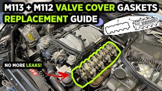 MERCEDES M113/M112 VALVE COVER GASKET REPLACEMENT - SIMPLE STEP-BY-STEP GUIDE