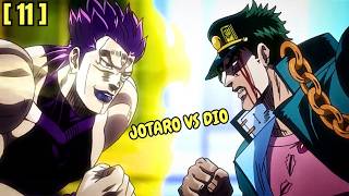 (11) JOTARO VS DIO: MATINDING BUGBUGAN AT UTAKAN ANG NAGANAP PARA LANG MANALO!