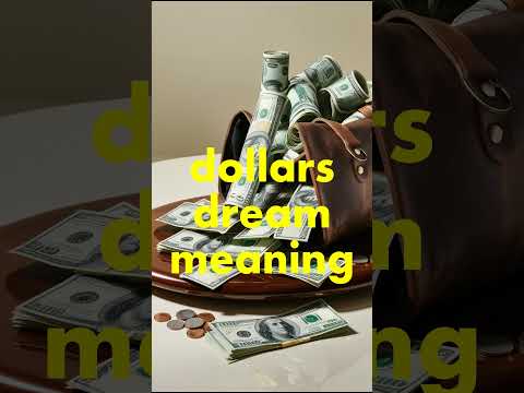 dolar dream meaning / what does it mean to see dollars in a dream? / interpretation / symbolism