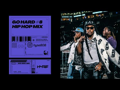 Go Hard #8 - Hip Hop Mix 2025 [Takeoff, Future, French Montana]