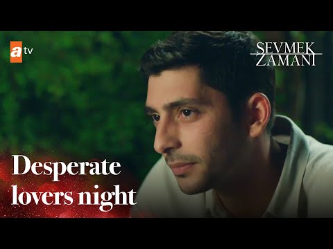 Desperate lovers night - Sevmek Zamani English | Short Scenes