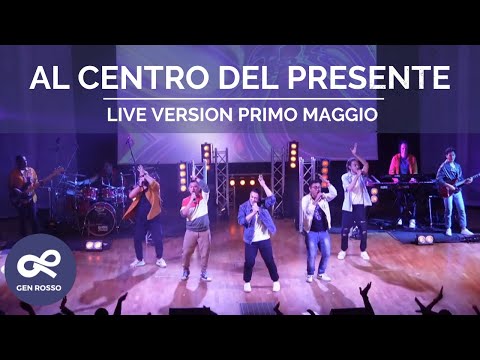 Gen Rosso - Al Centro Del Presente (Live at Loppiano Primo Maggio 2023)