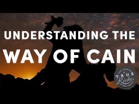 Understanding (and Avoiding) the Way of Cain Video