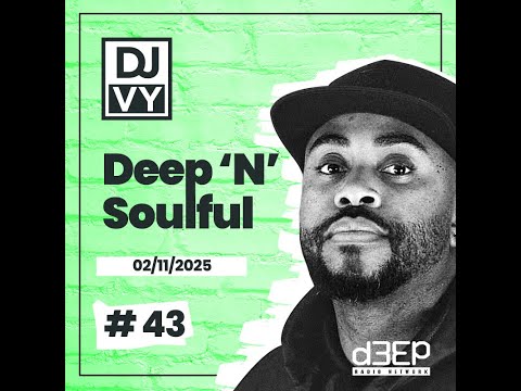 Soulful Selections: Deep 'N' Soulful House Mix #43
