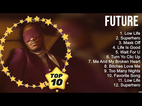 Best Songs of Future full album 2023 ~ Top 10 songs