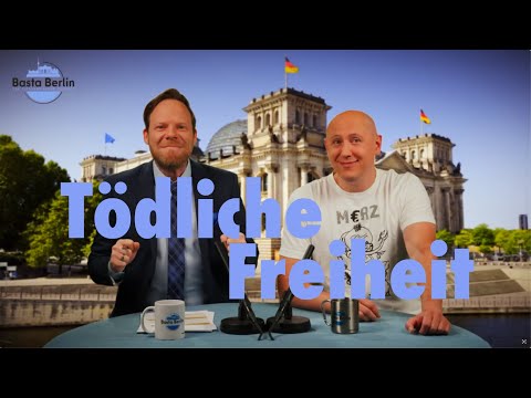 Basta Berlin (288) – Tödliche Freiheit