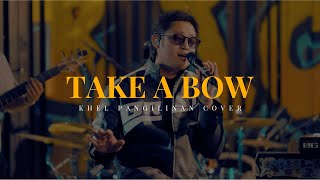 Take A Bow - Rihanna | Khel Pangilinan Cover with Lyrics