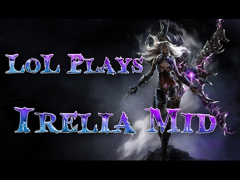 [LoL Plays] Irelia Mid vs Talon - Asesino tanque?? Rito plss