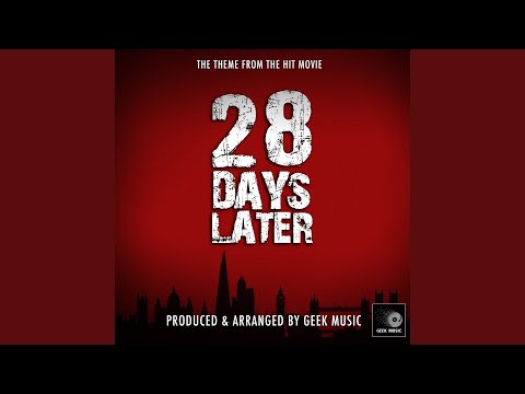 28 Days Later Main Theme (From "28 Days Later")