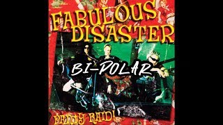 Fabulous Disaster - Bi-polar (lyrics on screen)