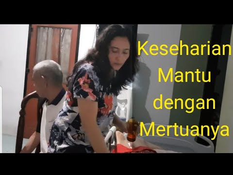 Keseharian Mantu dengan Mertuanya