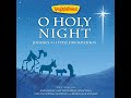 O Holy Night Journey Of A Little Drummer Boy Full Album