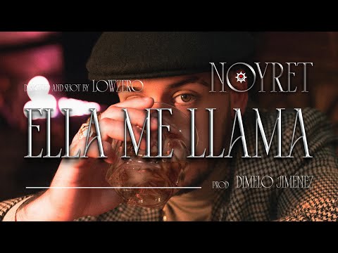 Noyret - Ella me llama (Videoclip Oficial)