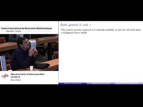 Brian Rider: Operator limits of beta ensembles - Lecture 4