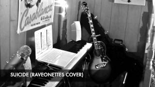 Suicide - The Raveonettes (Christine Gee Cover)