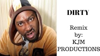 Dirty: Sittin Sidewayz Dondada/ Alpoko Don Remix