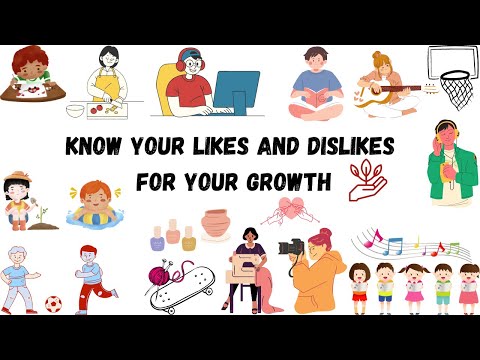 Know Your Likes and Dislikes for Your Growth