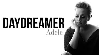 Adele - Daydreamer [Full HD] lyrics