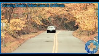Crossing Double Yellow Lines in California
