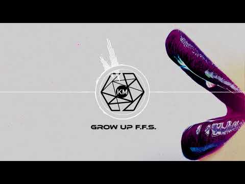 Kevin Maze - Grow Up FFS